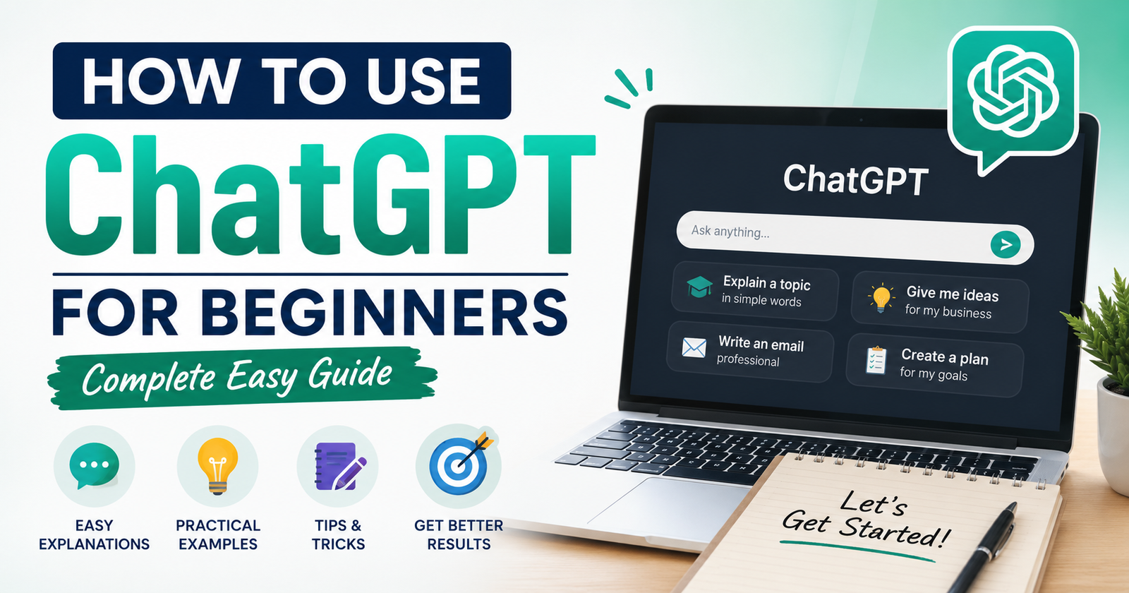How to Use ChatGPT for Beginners Complete Easy Guide